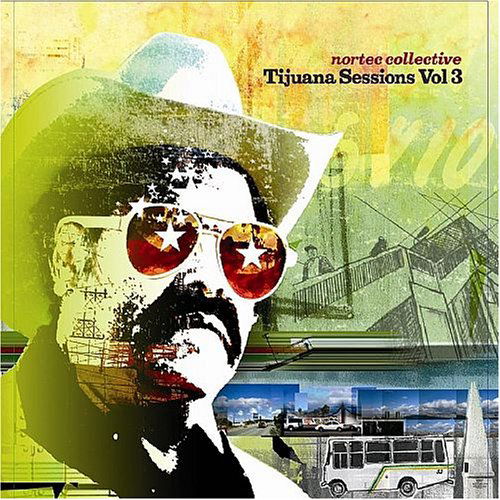 Cover for Nortec Collective · Tijuana Sessions Vol. 3 (CD) (2005)