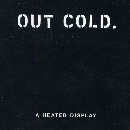 Cover for Out Cold · Heated Display (CD) (2013)