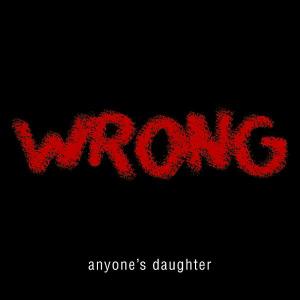 Cover for Anyone's Daughter · Wrong - Special Edition (CD) [Special edition] [Digipak] (2013)