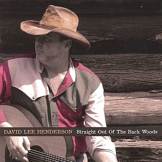 Cover for David Henderson · Straight out of the Back Woods (CD) (2006)