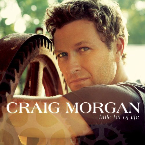 Cover for Craig Morgan · Little Bit of Life (CD) (2006)