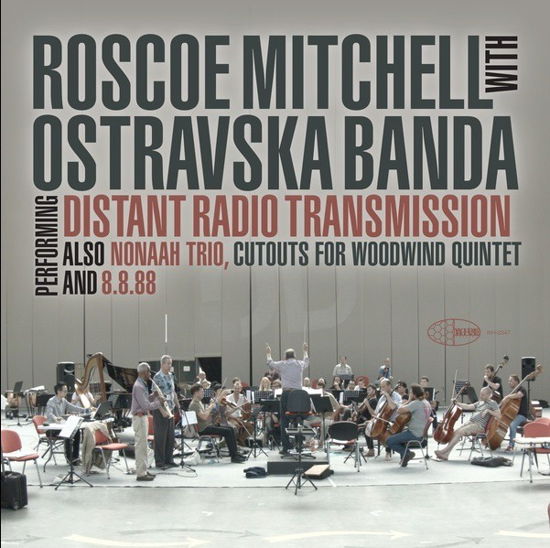 Distant Radio Transmission - Mitchell, Roscoe & Ostravaska Banda - Music - WIDE HIVE - 0698873034729 - March 27, 2020