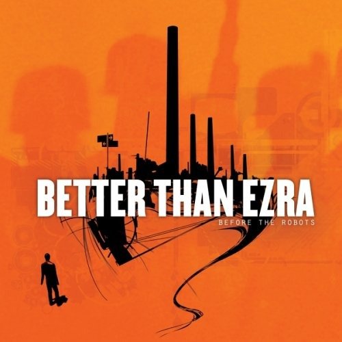 Cover for Better Than Ezra · Before the Robots (CD) (2005)