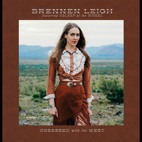 Obsessed With The West - Brennen Leigh - Music - SIGNATURE SOUNDS - 0701237213729 - June 3, 2022