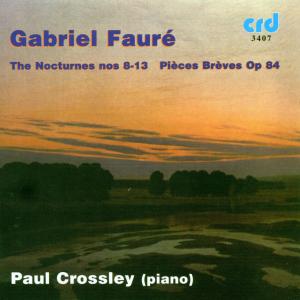 Nocturnes 8-13 - Faure / Crossley - Muziek - CRD - 0708093340729 - 1 mei 2009