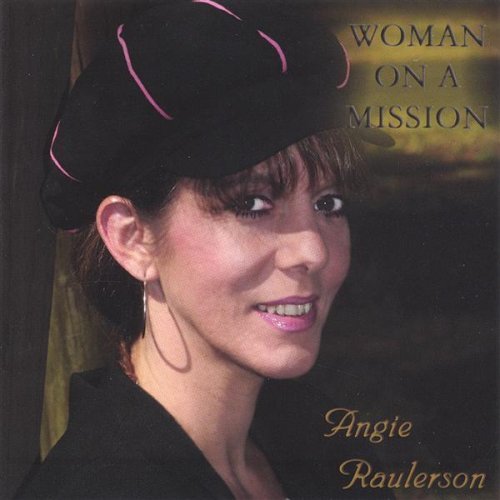Woman on a Mission - Angie Raulerson - Musiikki - Angie Raulerson - 0708234051729 - tiistai 26. heinäkuuta 2005