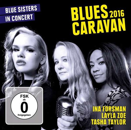 Blues Caravan 2016 - Forsman, Ina / Layla Zoe / Tasha Taylor - Musik - RUF - 0710347123729 - 23 december 2016