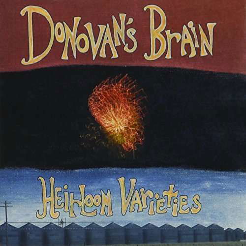 Heirloom Varieties - Donovan's Brain - Music - CAREER - 0711574791729 - September 14, 2015