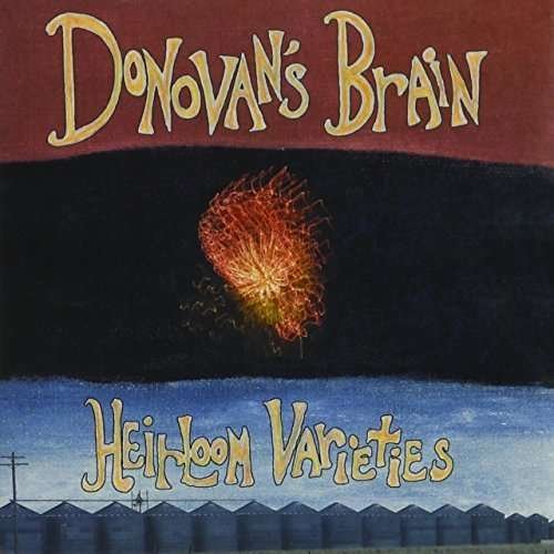 Cover for Donovan's Brain · Heirloom Varieties (CD) (2015)
