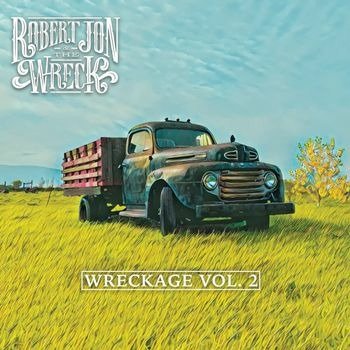 Robert Jon & the Wreck · Wreckage Vol. 2 (CD) [Digipak] (2022)