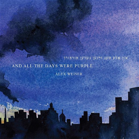 Cover for Bagg / Dionne / Bennardo · Alex Weiser: And All The Days Were Purple (CD) (2019)