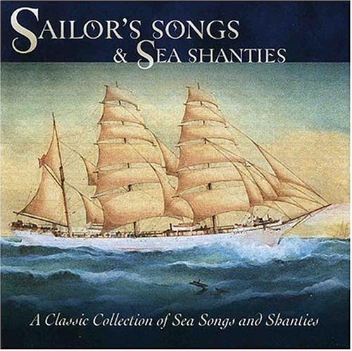 Sailor's Songs & Sea Shanties - Sailor's Songs & Sea Shanties / Various - Musik - FOLK - 0714822600729 - 24 maj 2004
