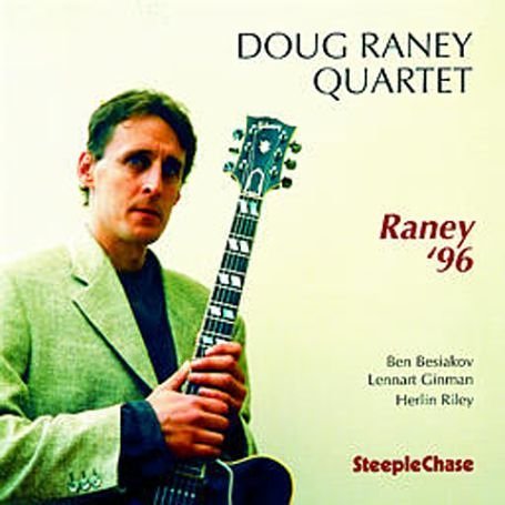 Raney '96 - Doug -Quartet- Raney - Musik - STEEPLECHASE - 0716043139729 - 8. März 1997