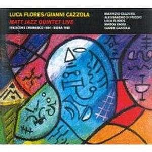 Cover for Gianni Cazzola · Matt Jazz Quintet Live (CD) (2014)