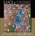 Cover for Massimo Vescovi Quartet · Luci E Ombre (CD) (2007)