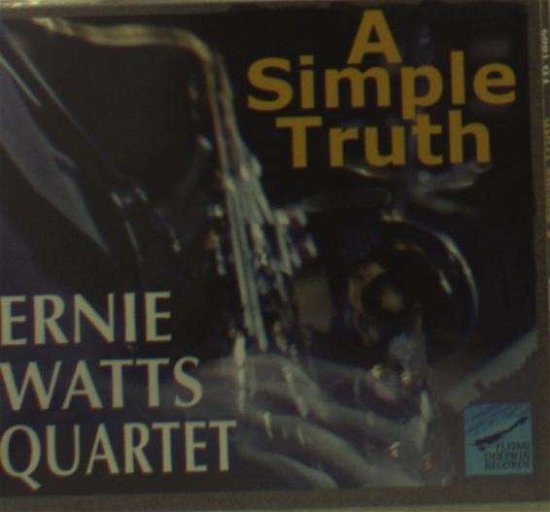 Simple Truth - Ernie Watts - Musik - FLYDO - 0724101250729 - 20. Mai 2014