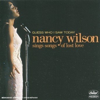 Guess Who I Saw Today - Nancy Wilson - Muziek - BLUE NOTE - 0724347755729 - 25 augustus 2005