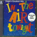 In the Air Tonight - Virgin's Greatest Hits - - Various Artists - Musiikki - VIRGIN TV - 0724383960729 - tiistai 27. tammikuuta 2015