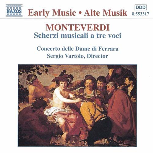 Scherzi Musicali a Tre Voci - Monteverdi - Musik - NAXOS - 0730099431729 - 25 augusti 1998