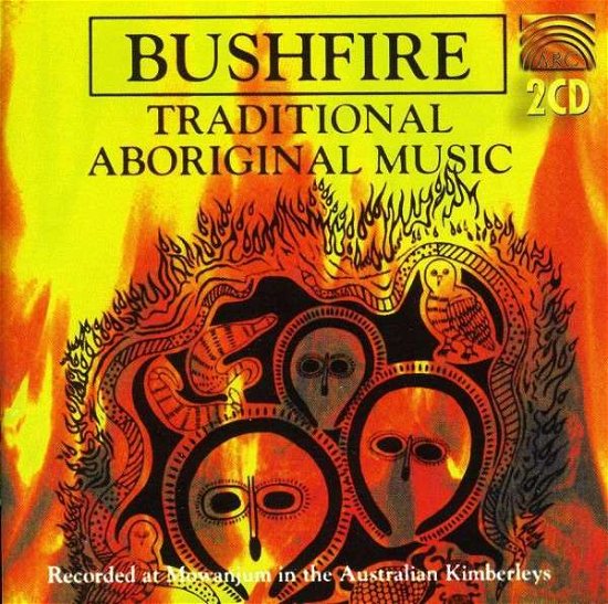 Bushfire: Traditional Aborigin - Traditional - Music - ARC - 0743037022729 - June 9, 1993