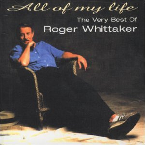 Cover for Roger Whittaker · All of My Life (CD) (1999)