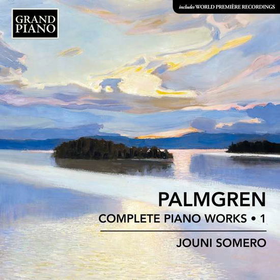 Cover for Jouni Somero · Selim Palmgren: Complete Piano Works Vol. 1 (CD) (2021)