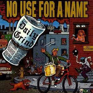 Daily Grind - No Use For A Name - Musiikki - FAT WRECK CHORDS - 0751097050729 - sunnuntai 1. elokuuta 1993