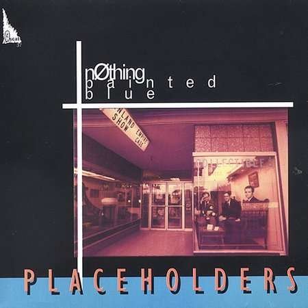 Cover for Nothing Painted Blue · Placeholders (CD) (1994)