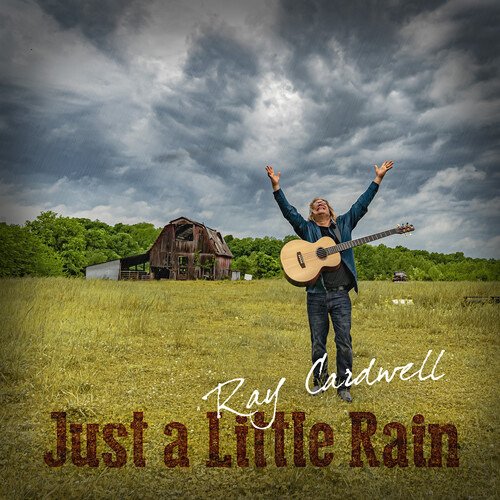 Cover for Ray Cardwell · Just a Little Rain (CD) (2020)
