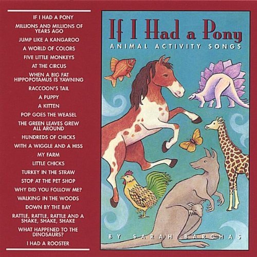 If I Had a Pony: Animal Activity Songs - Sarah Barchas - Musiikki - High Haven Music - 0756124423729 - tiistai 14. joulukuuta 2004