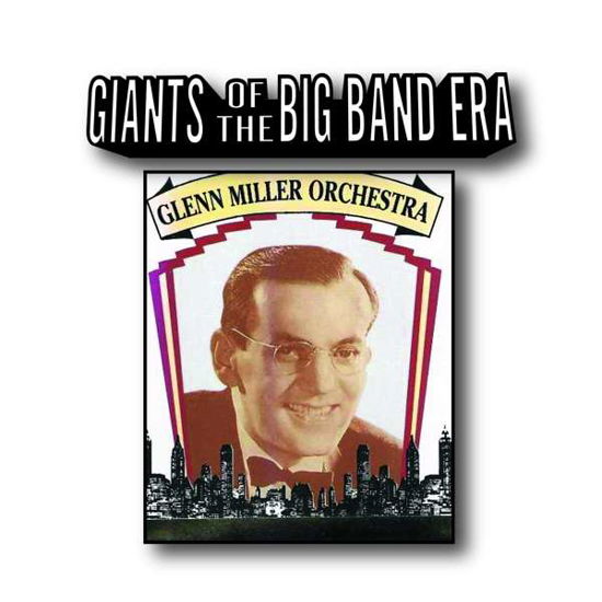 Giants Of The Big Band Era - Glenn Miller Orchestra - Musiikki - INNOVATION - 0760137082729 - perjantai 23. maaliskuuta 2018