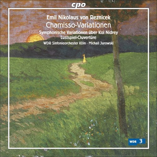 Eine Lustspiel-ouverture / Chamisso-variationen - Reznicek / Wdr Sinfonieorchestre Koln / Jurowski - Musikk - CPO - 0761203704729 - 30. oktober 2007