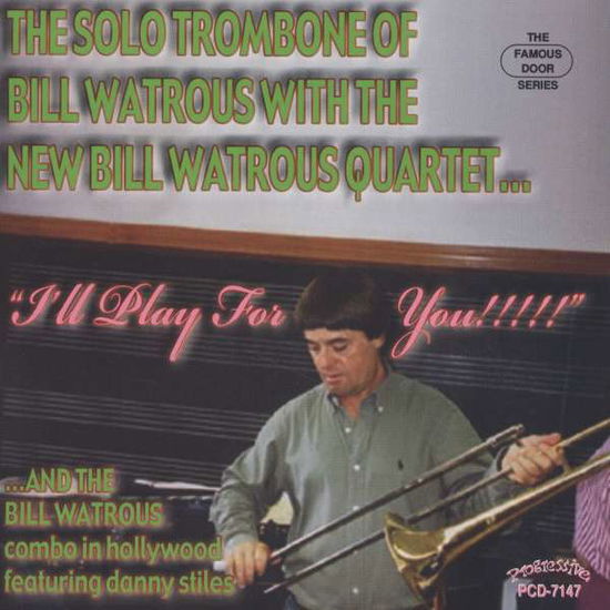 Cover for Bill Watrous · I'll Play For You (CD) (2014)