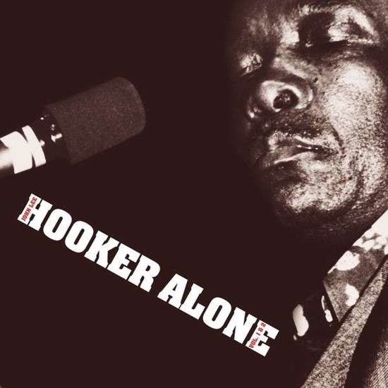 Alone - John Lee Hooker - Music - BLUES - 0767981114729 - January 6, 2014