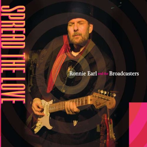 Spread The Love - Ronnie Earl & the Broadcaste - Muziek - STONY PLAIN - 0772532134729 - 16 augustus 2010