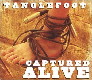 CAPTURED ALIVE by TANGLEFOOT - Tanglefoot - Muziek - Universal Music - 0773958115729 - 1 oktober 2003