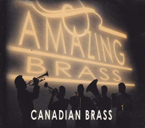 Cover for Canadian Brass · Amazing Brass (CD) (2014)