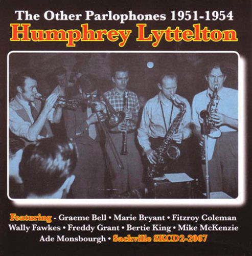 Other Parlophones 1951-54 - Humphrey Lyttelton - Musiikki - SACKVILLE - 0778132206729 - torstai 9. elokuuta 2012