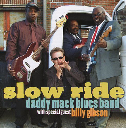 Slow Ride - Daddy Mack Blues Band - Music - INSIDE SOUNDS - 0781371052729 - March 3, 2006