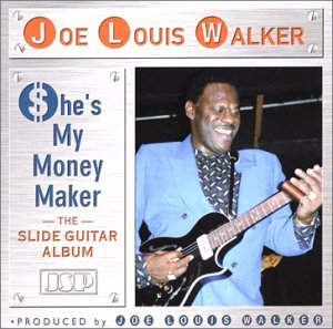 Joe Louis Walker · She's My Money Maker (CD) (2003)