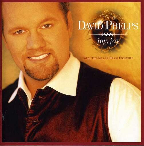 Cover for David Phelps · David Phelps-joy Joy (CD) (2012)
