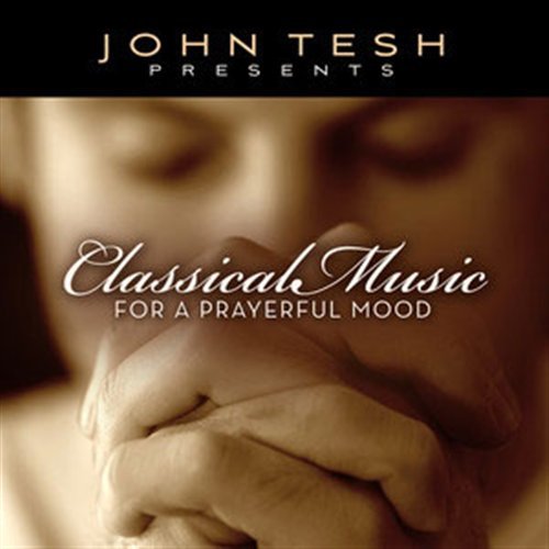 Cover for John Tesh · Classical Music for a Prayerful Mood (CD) (2010)