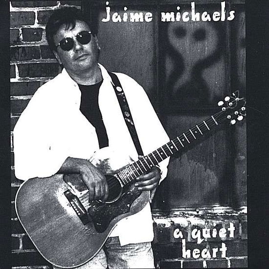 Cover for Jaime Michaels · Quiet Heart (CD) (2002)