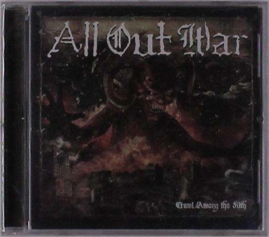 Cover for All Out War · Crawl Among The Filth (CD) (2019)