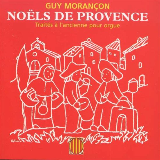 Cover for Vari · Morancon Guy: Noels De Provence (Songs Of Antiquity Interpreted By Morancon On The Kern Orga (CD) (2017)