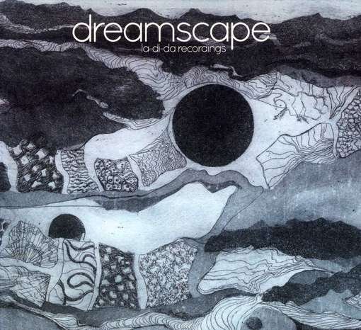 Cover for Dreamscape · La-di-da Recordings (CD) (2012)