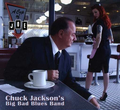 Cover for Chuck Jackson's Big Bad Blues Band · A Cup of Joe (CD) (2014)