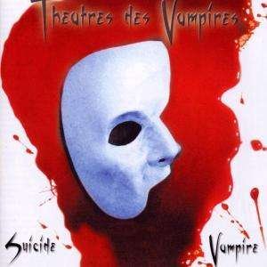Suicide Vampire - Theatres Des Vampires - Musiikki - Blackened Records - 0803341128729 - sunnuntai 15. joulukuuta 2002