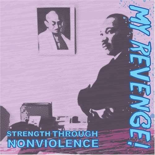 Cover for My Revenge! · Strength Through Nonviolence (CD) (2008)