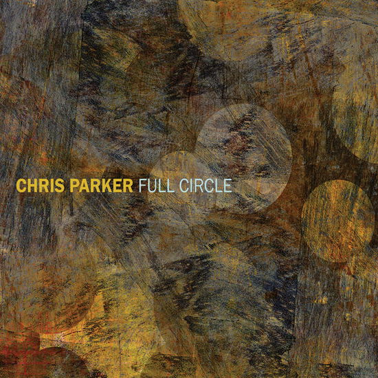 Full Circle - Chris Parker - Musik - OA2 - 0805552210729 - 19. juni 2014